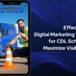 Effective Digital Marketing Tips for CDL Schools