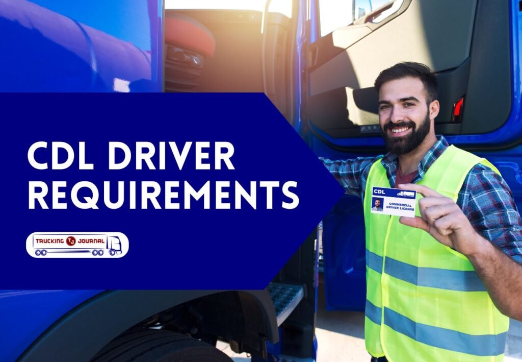 What Are The Requirements To Become A Truck Driver