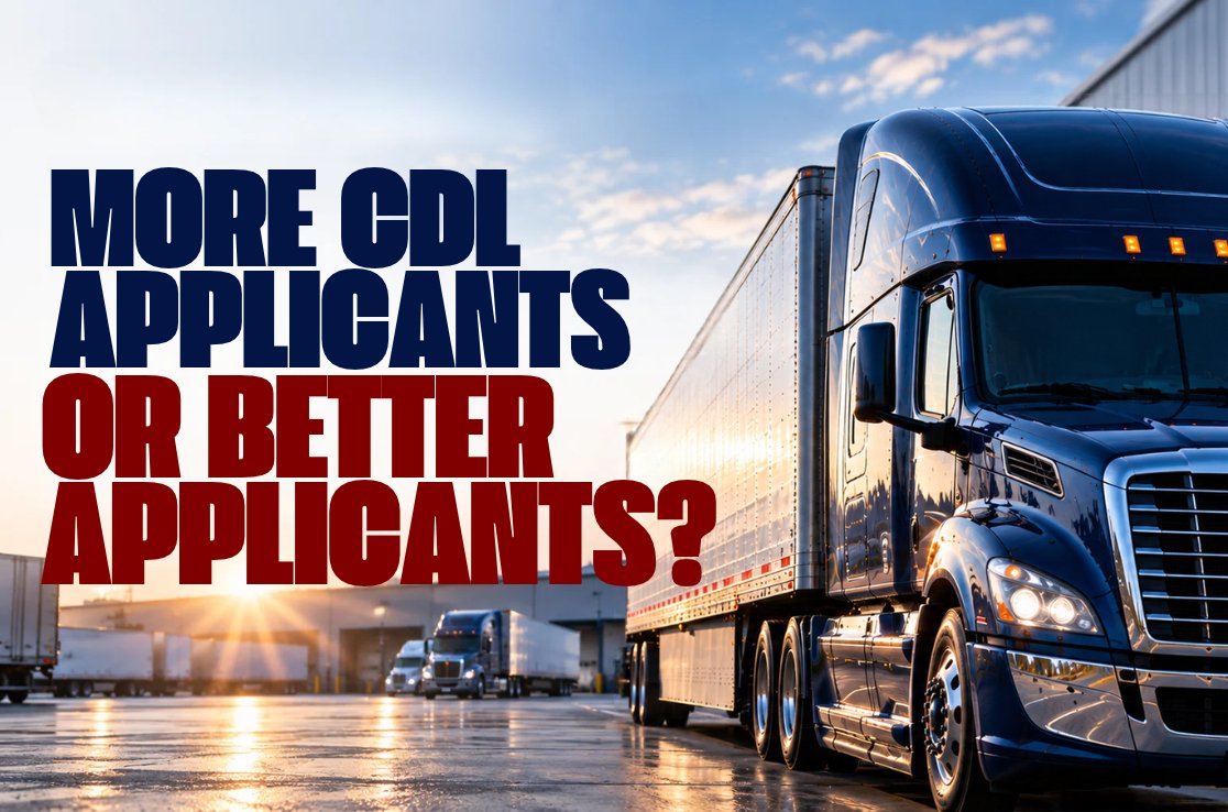 More CDL Applicants or Better Applicants